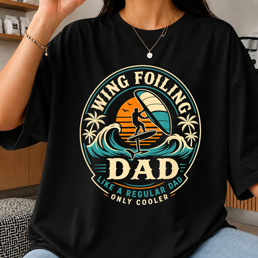 Wing Foiling Dad Like A Regular Dad Only Cooler PNG
