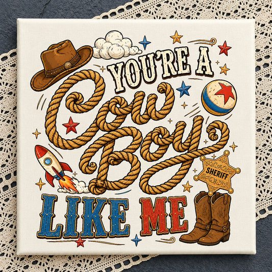 You're a Cowboy Like Me PNG | SvgBundleHub