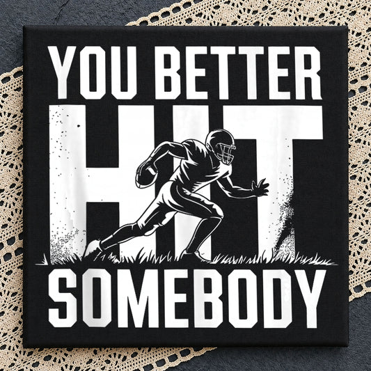 You Better Hit Somebody PNG, Football Player PNG, Football PNG