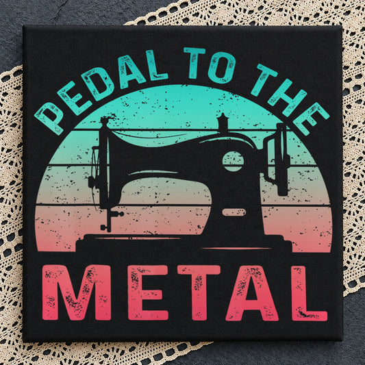 Vintage Sewing Machine PNG, Pedal To The Metal Shirt, Seamstress PNG