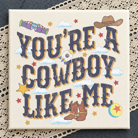 You're a Cowboy Like Me Toy Story PNG | SvgBundleHub