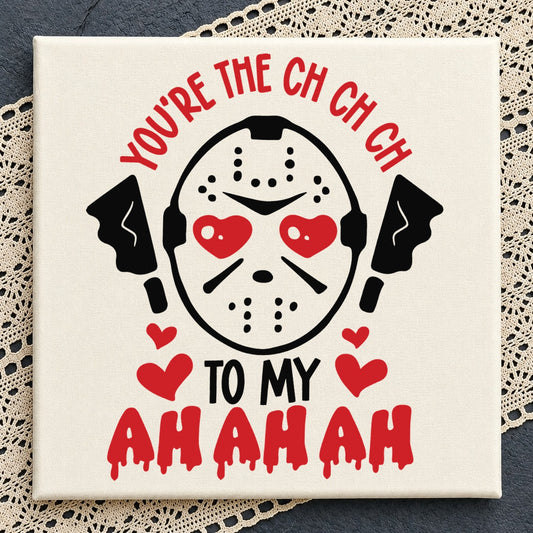 You're The Ch Ch Ch SVG