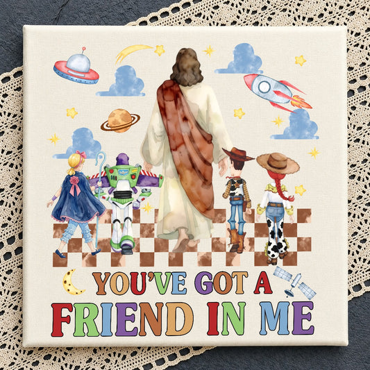 You've Got a Friend in Me Jesus PNG | SvgBundleHub