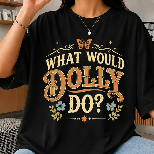 What Would Dolly Do SVG, Country Music Cricut Cut File Print