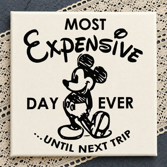 Most Expensive Day Ever Mickey SVG, Disney Trip SVG, Mickey PNG