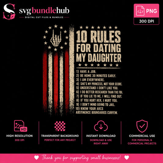 10 Rules For Dating My Daughter PNG, Dad Humor PNG, Father PNG