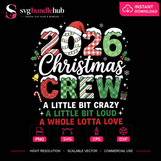 2026 Christmas Crew A Little Bit Crazy Quote PNG