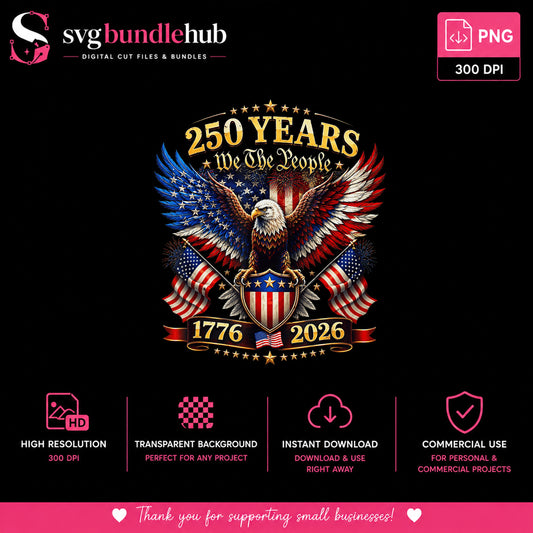 250 Years We The People Eagle PNG, 1776 2026 America PNG, 4th Of July PNG
