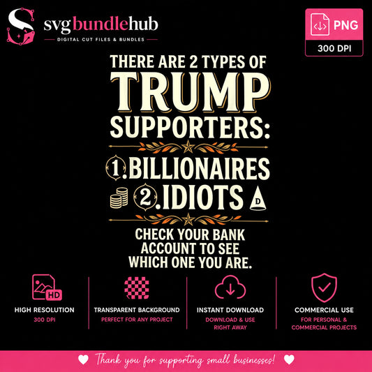 2 Types Of Trump Supporters PNG, Funny Political PNG, Sarcastic Quote PNG