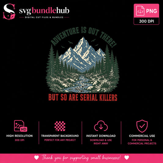 Adventure Is Out There But So Are Serial Killers, Mountain Forest File
