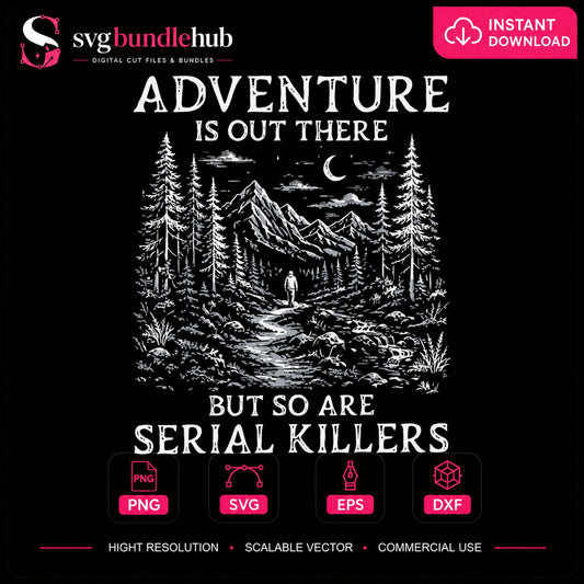 Adventure Is Out There SVG, Dark Forest Hiking Cricut Design