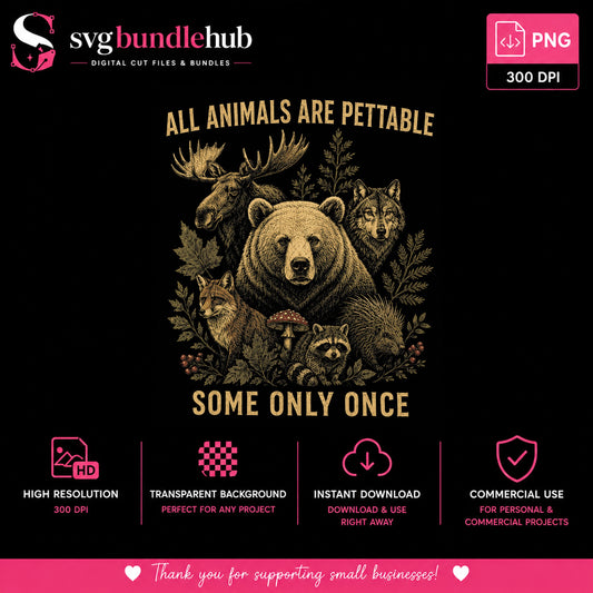 All Animals Are Pettable Some Only Once PNG, Funny Wildlife PNG