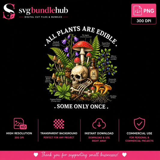 All Plants Are Edible Some Only Once PNG, Mushroom Skull PNG, Cottagecore PNG