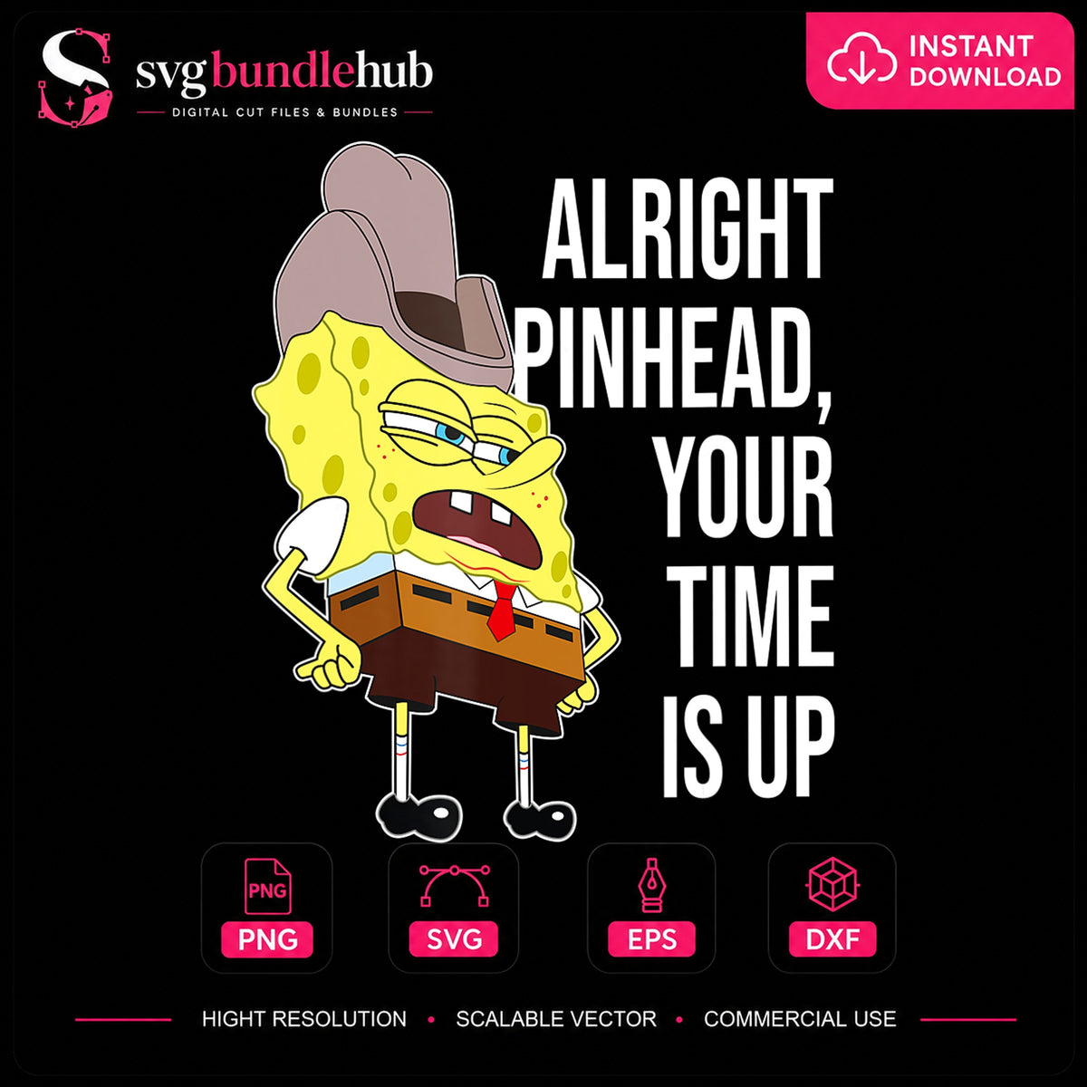 Alright Pinhead Your Time Is Up Cowboy SpongeBob PNG