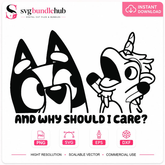 Bluey And Muffin And Why Should I Care Clipart SVG