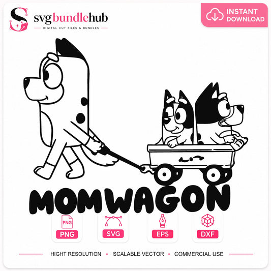 Bluey Mom Wagon Kids SVG, Funny Momwagon Cricut Clipart