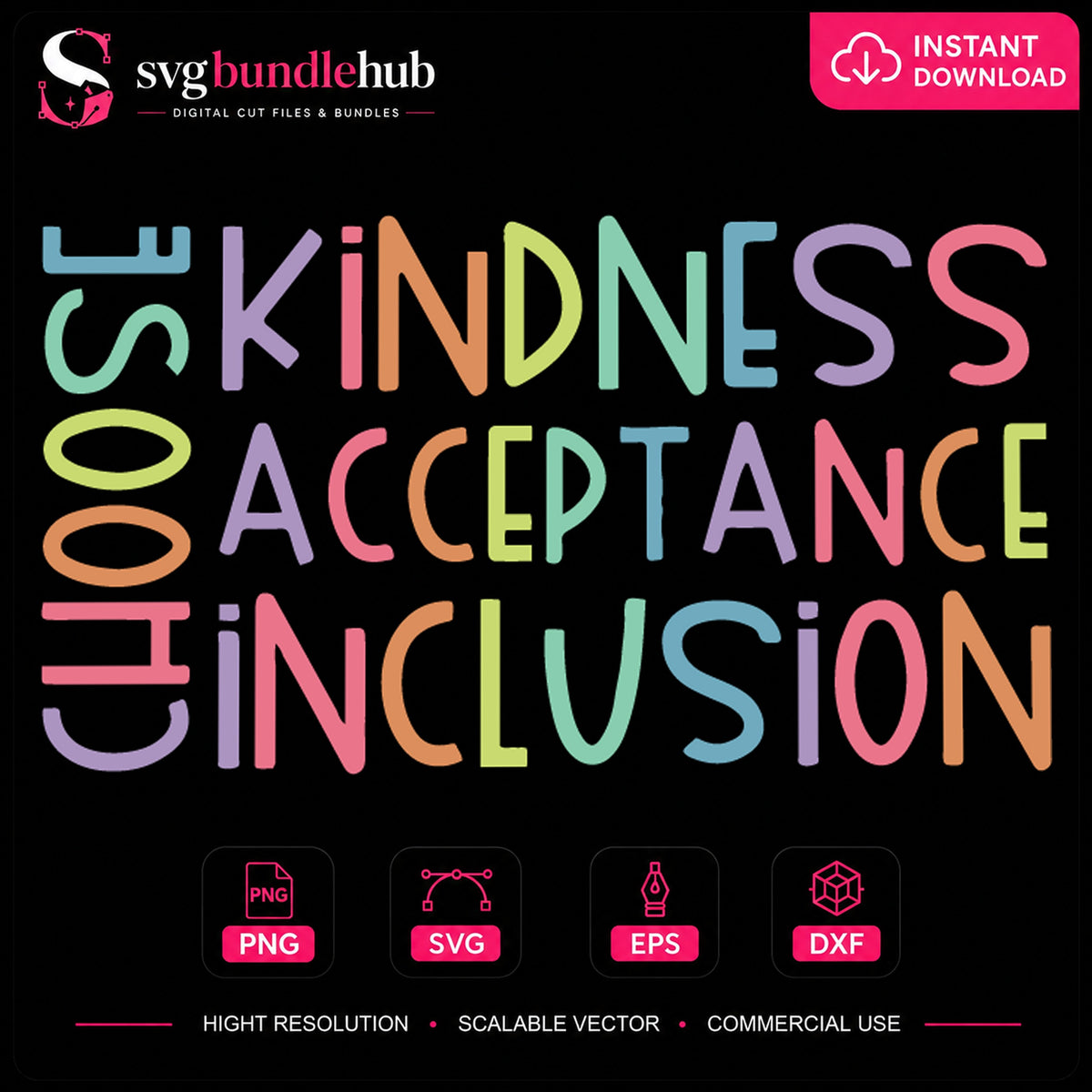 Choose Kindness Acceptance Inclusion Cricut Cut File SVG