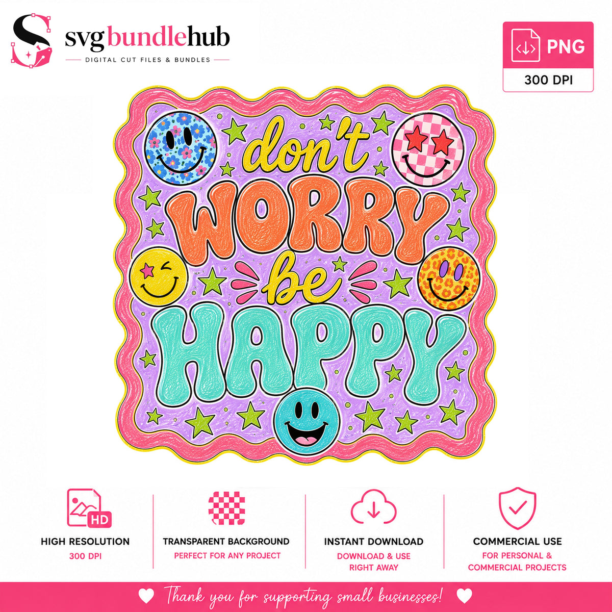 Don't Worry Be Happy Smiley Face PNG | SvgBundleHub