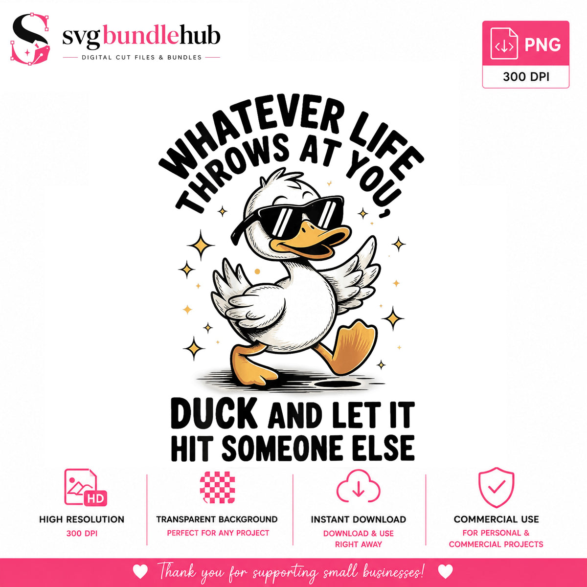 Duck And Let It Hit Someone Else Funny Quote, Cool Duck Sunglasses