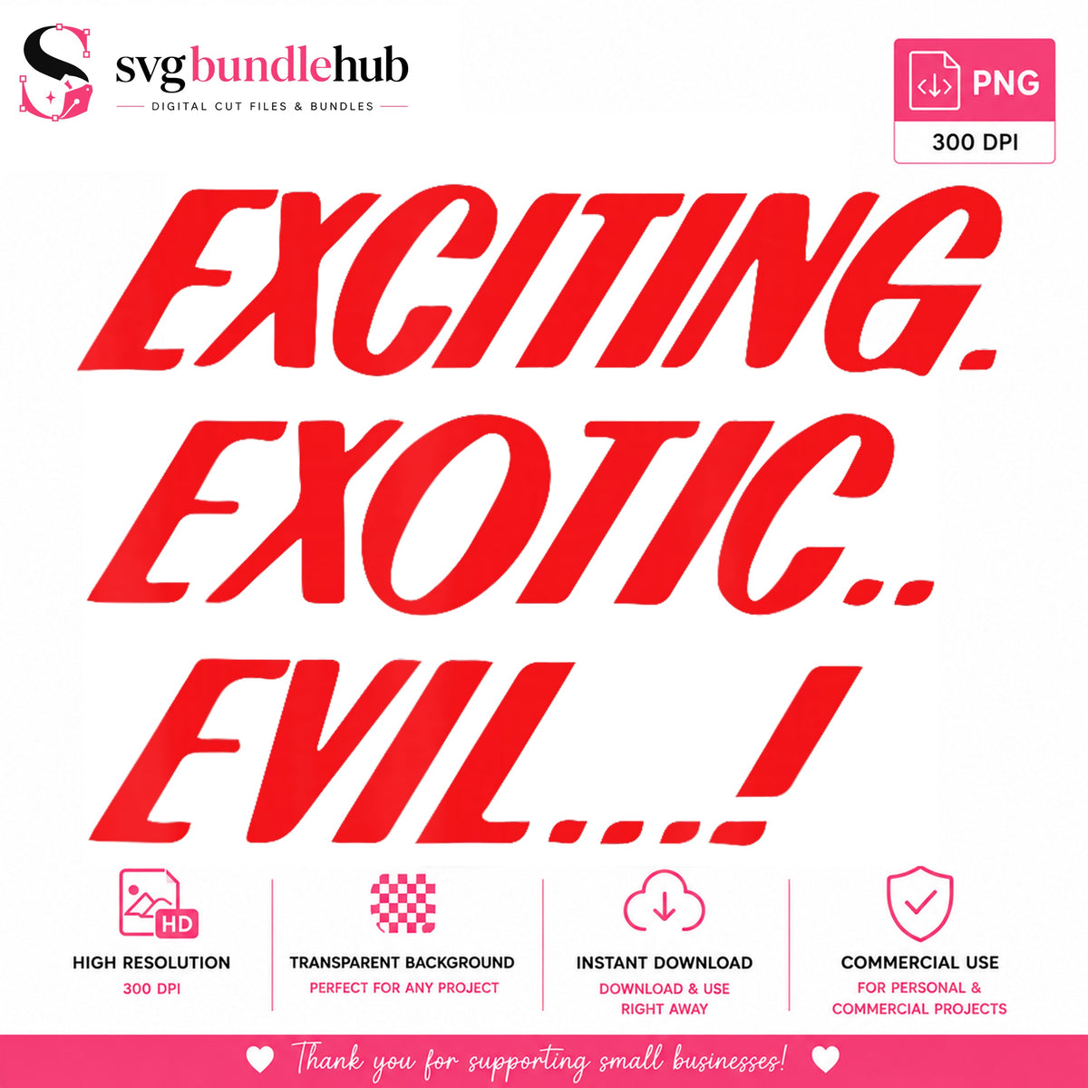 Exciting Exotic Evil PNG, Funny Quote Shirt Design, Sarcastic PNG