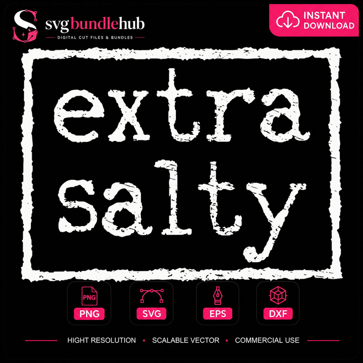 Extra Salty SVG, Distressed Text Vinyl Clipart
