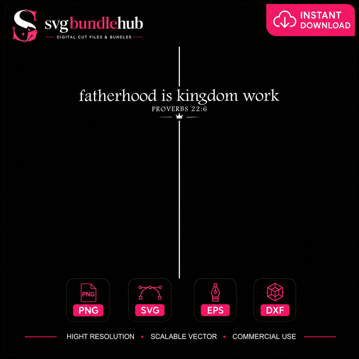 Fatherhood Is Kingdom Work Proverbs 22:6 Christian Dad PNG