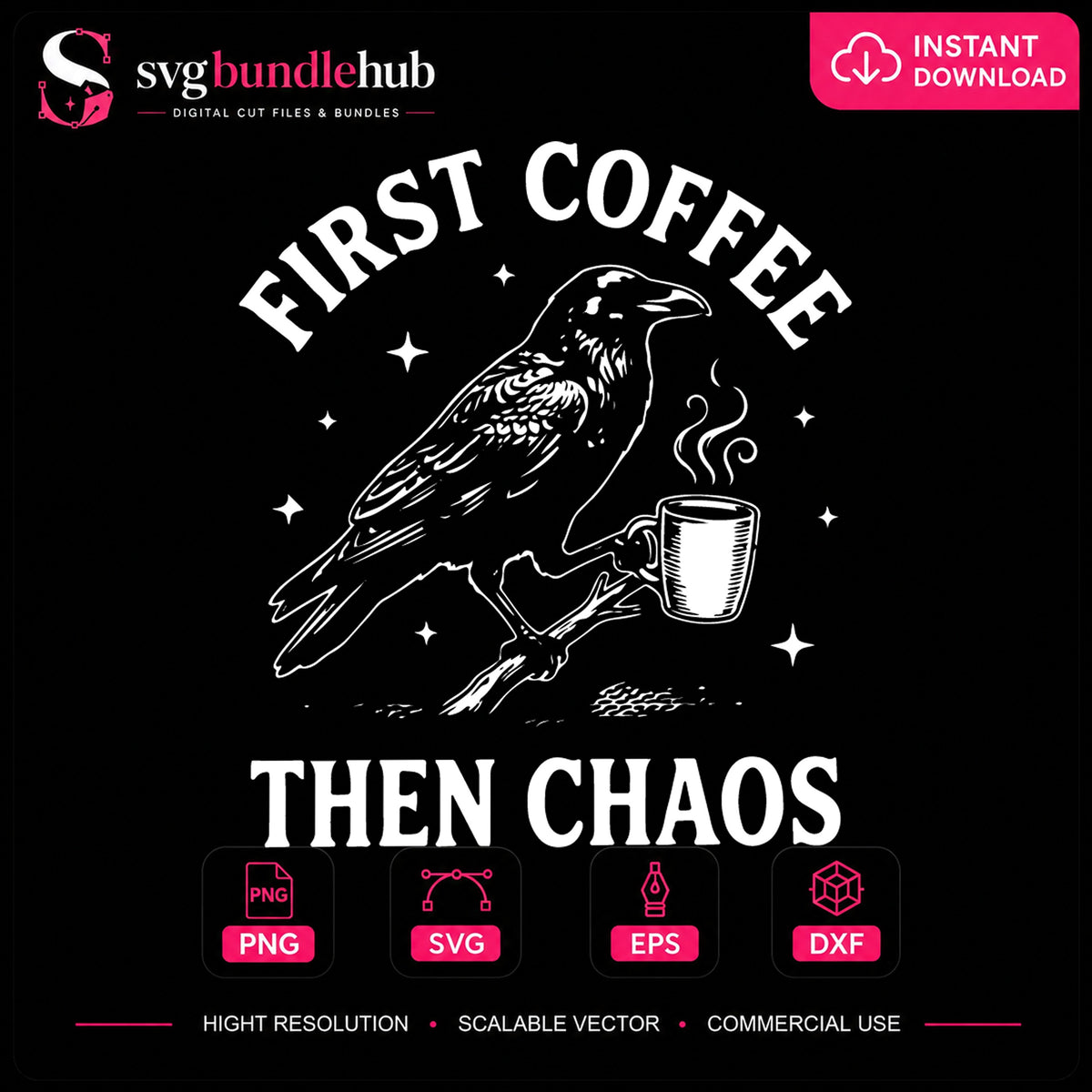 First Coffee Then Chaos Raven SVG, Craft File Design v19