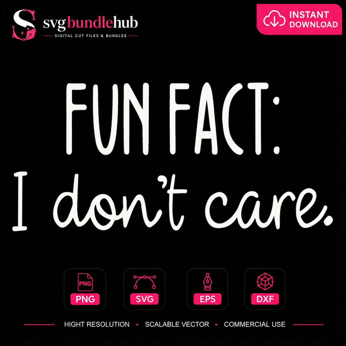Fun Fact I Don't Care SVG, Sarcastic Quote Cricut File