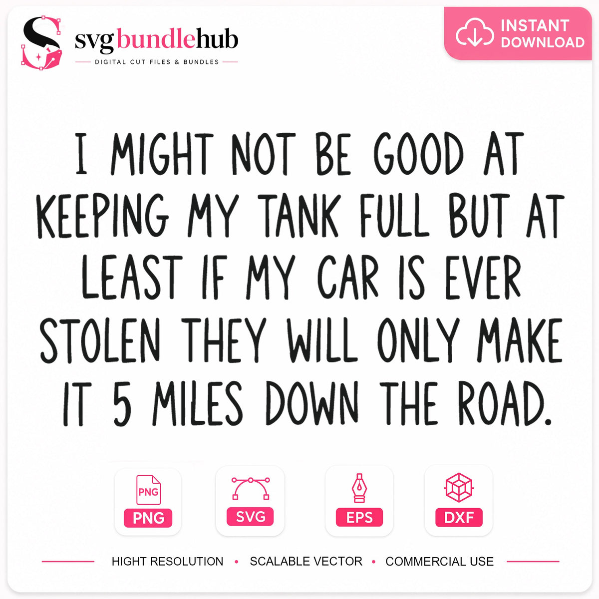 Funny Car Quote SVG, Low Gas Tank Humor Cricut Clipart