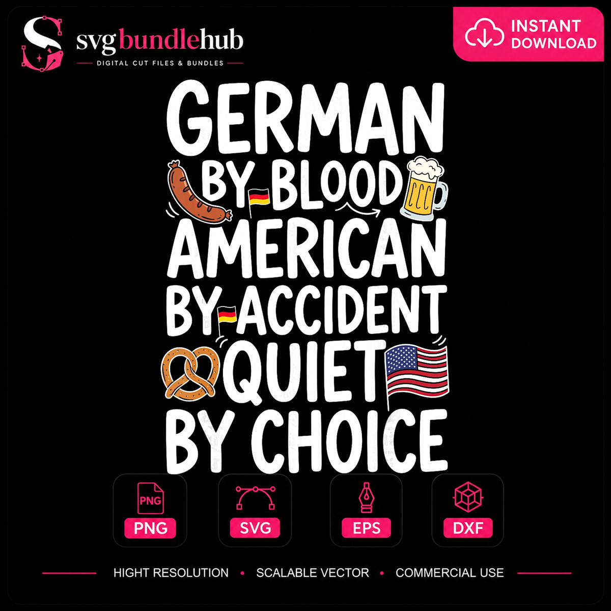 German By Blood American By Accident Quiet By Choice PNG