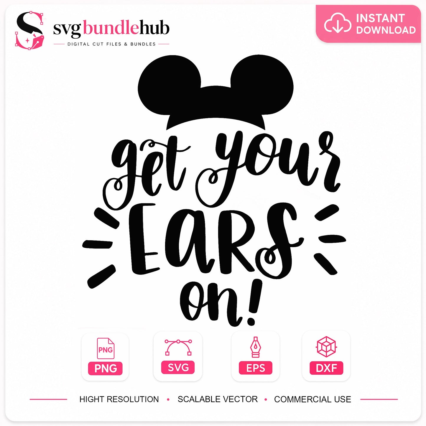 Get Your Ears On SVG, Mickey Mouse Disney SVG, Disney Trip SVG PNG
