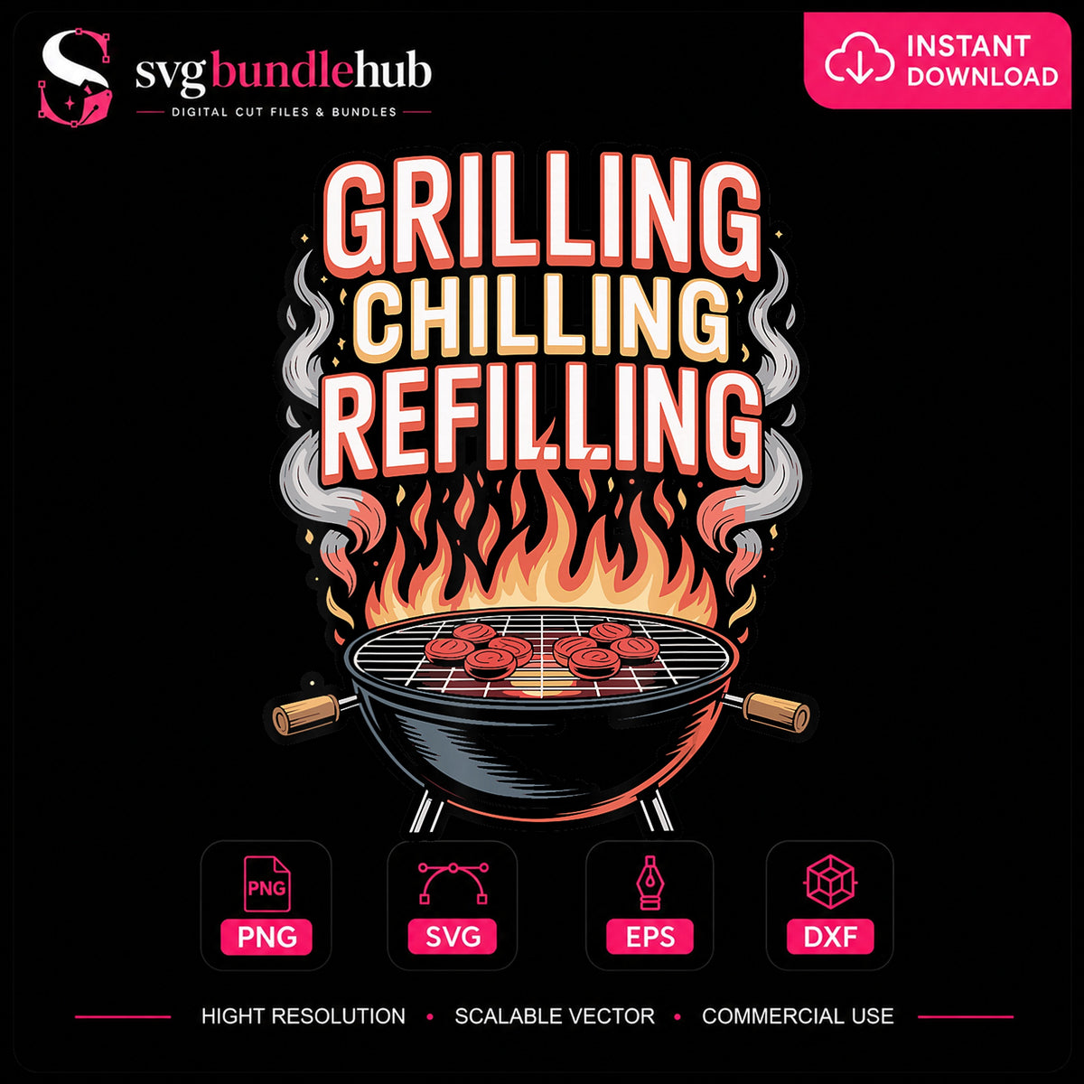 Grilling Chilling Refilling BBQ Grill Sublimation PNG