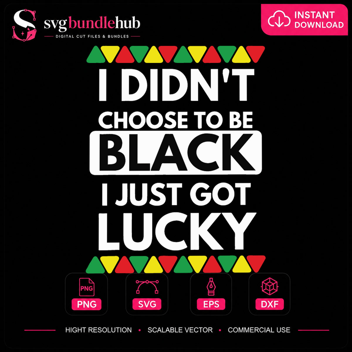 I Didn't Choose To Be Black I Just Got Lucky PNG