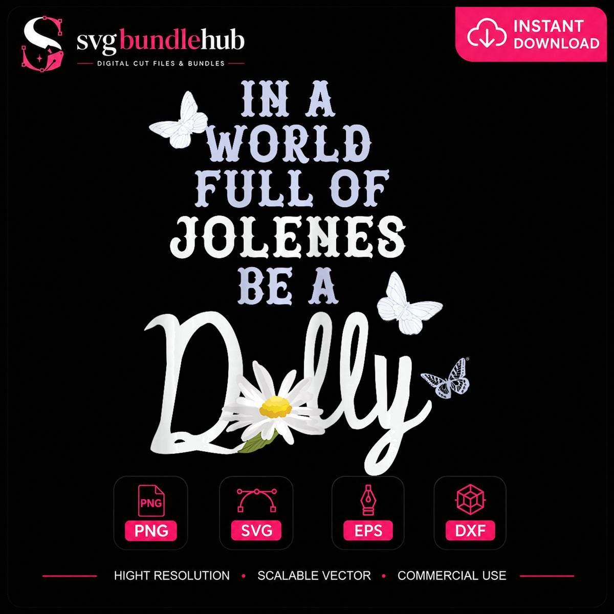 In A World Full Of Jolenes Be A Dolly Quote PNG
