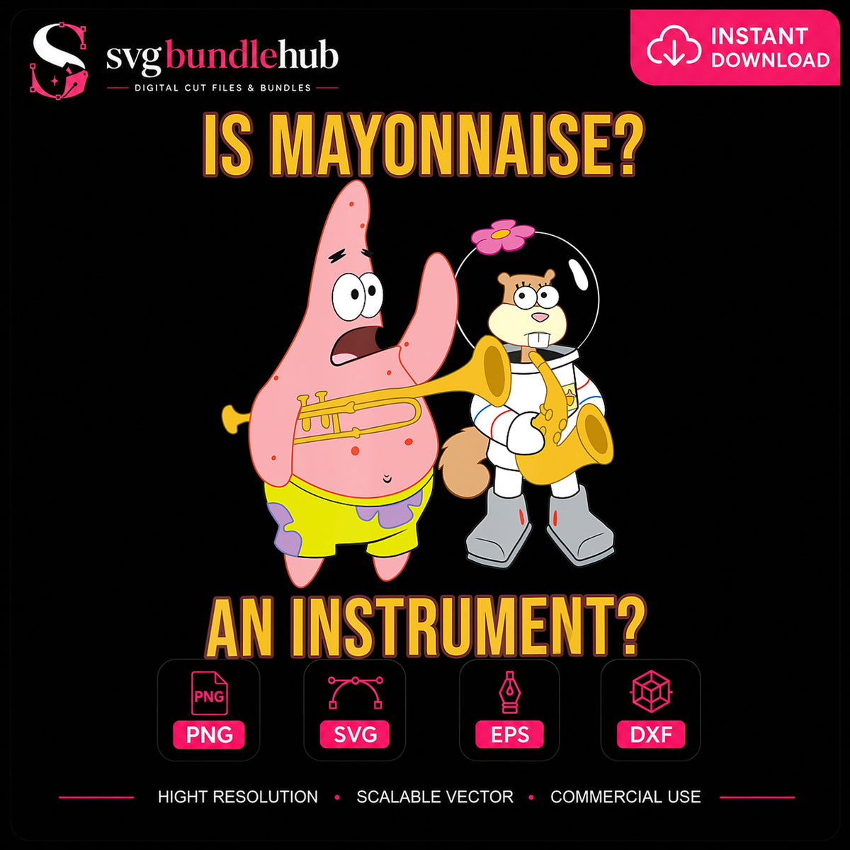 Is Mayonnaise An Instrument Patrick Sandy SpongeBob File PNG