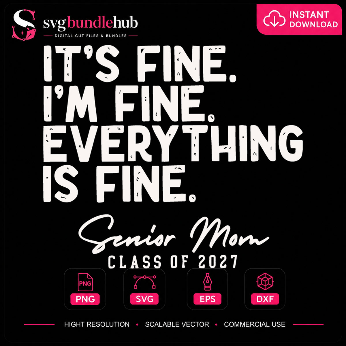 It's Fine I'm Fine Everything Is Fine Senior Mom PNG