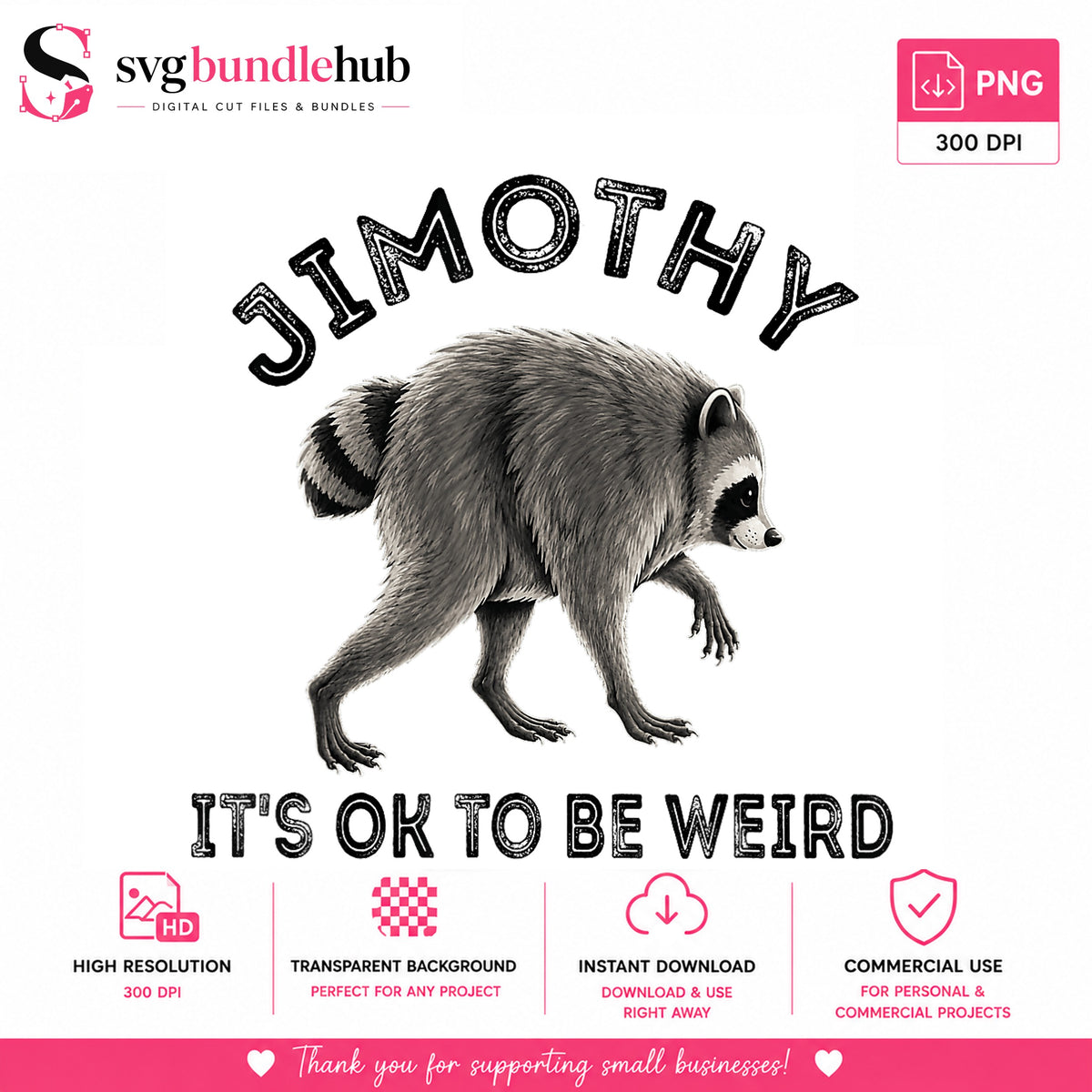 Jimothy Its Ok To Be Weird Raccoon PNG, Funny Raccoon PNG, Weird Raccoon PNG