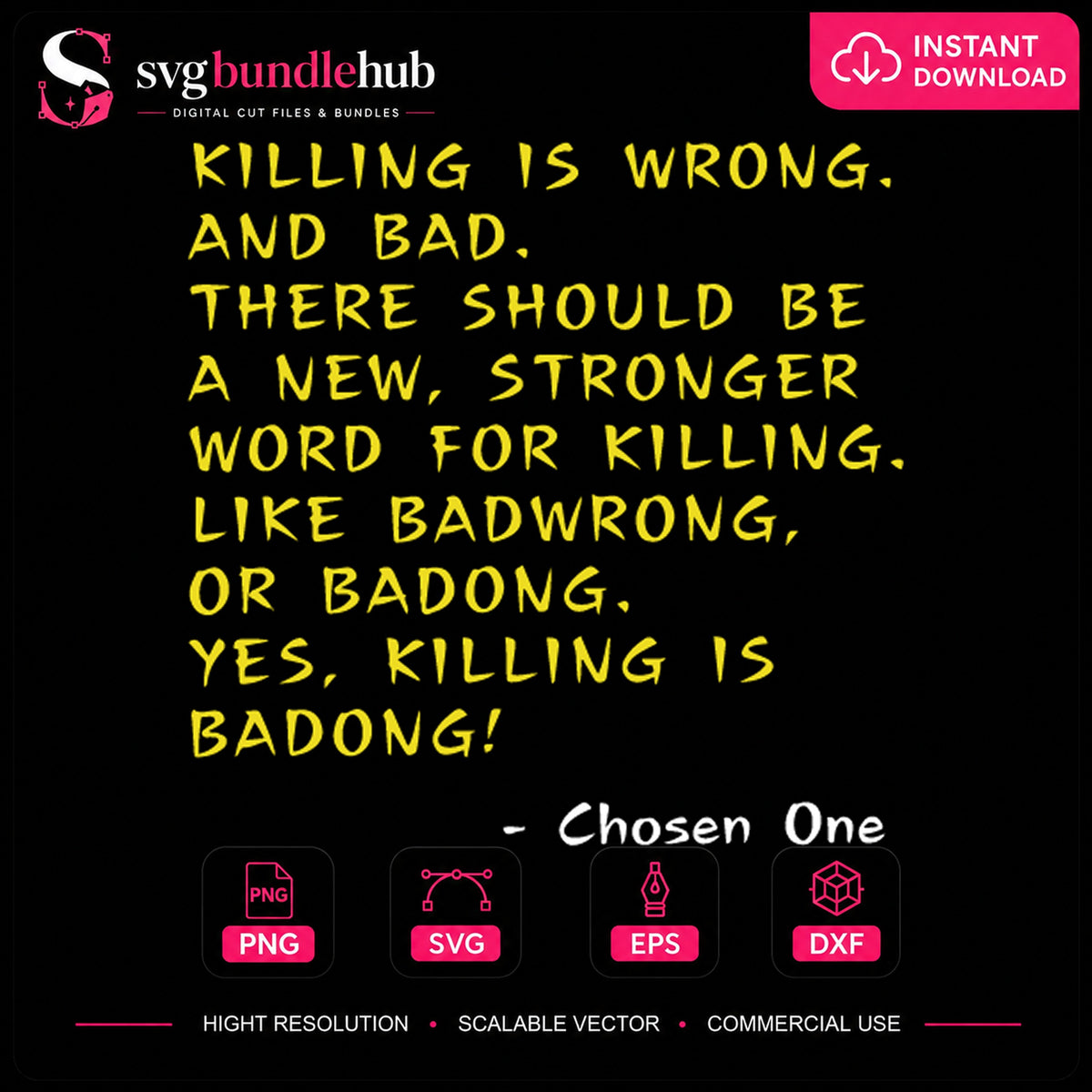 Killing Is Badong Chosen One Funny Movie Quote PNG
