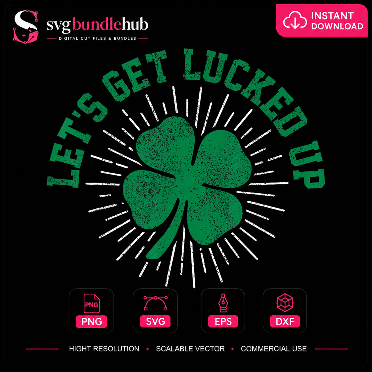 Let's Get Lucked Up Shamrock St Patrick's Day PNG