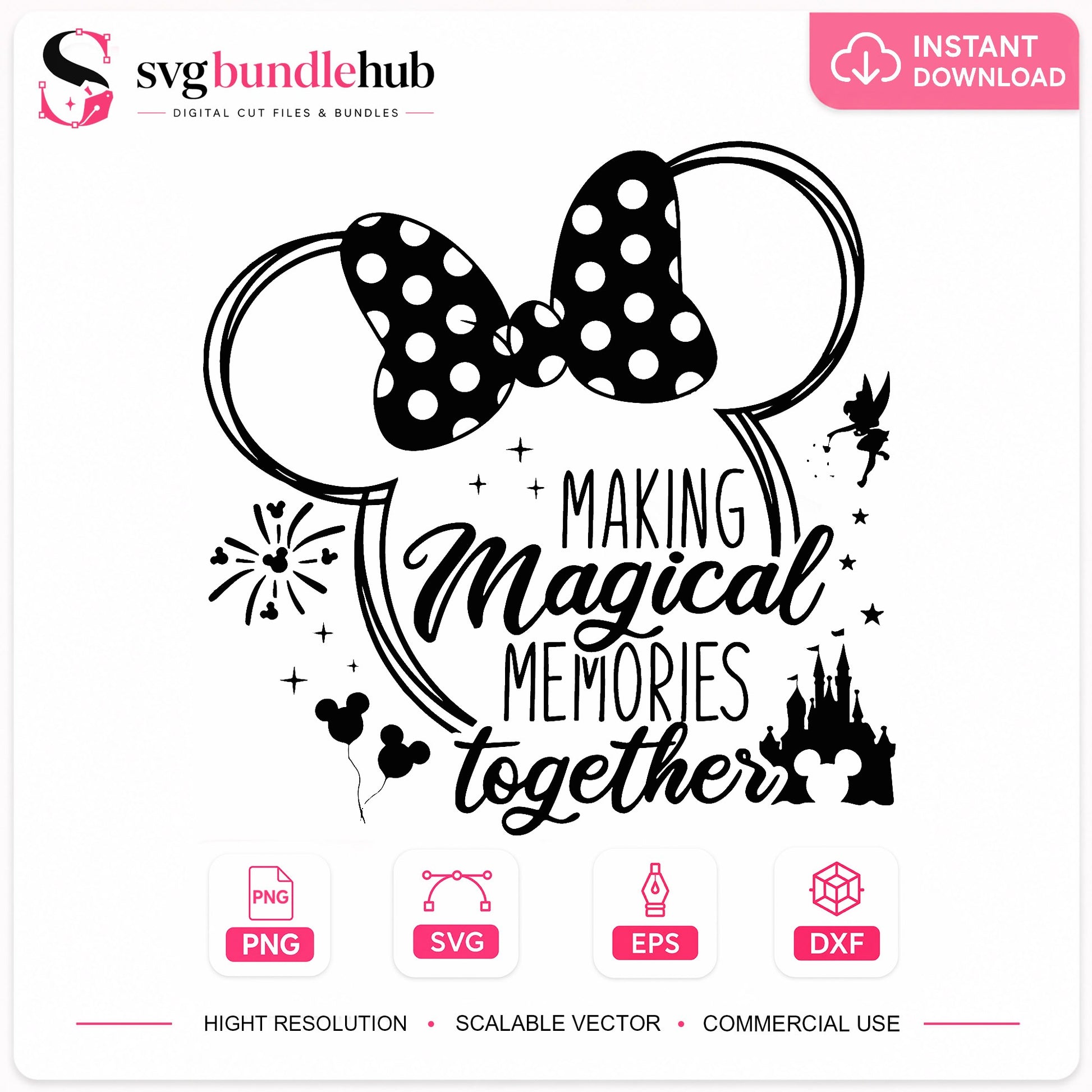 Making Magical Memories Together SVG, Disney SVG PNG, Minnie Mouse Ears SVG