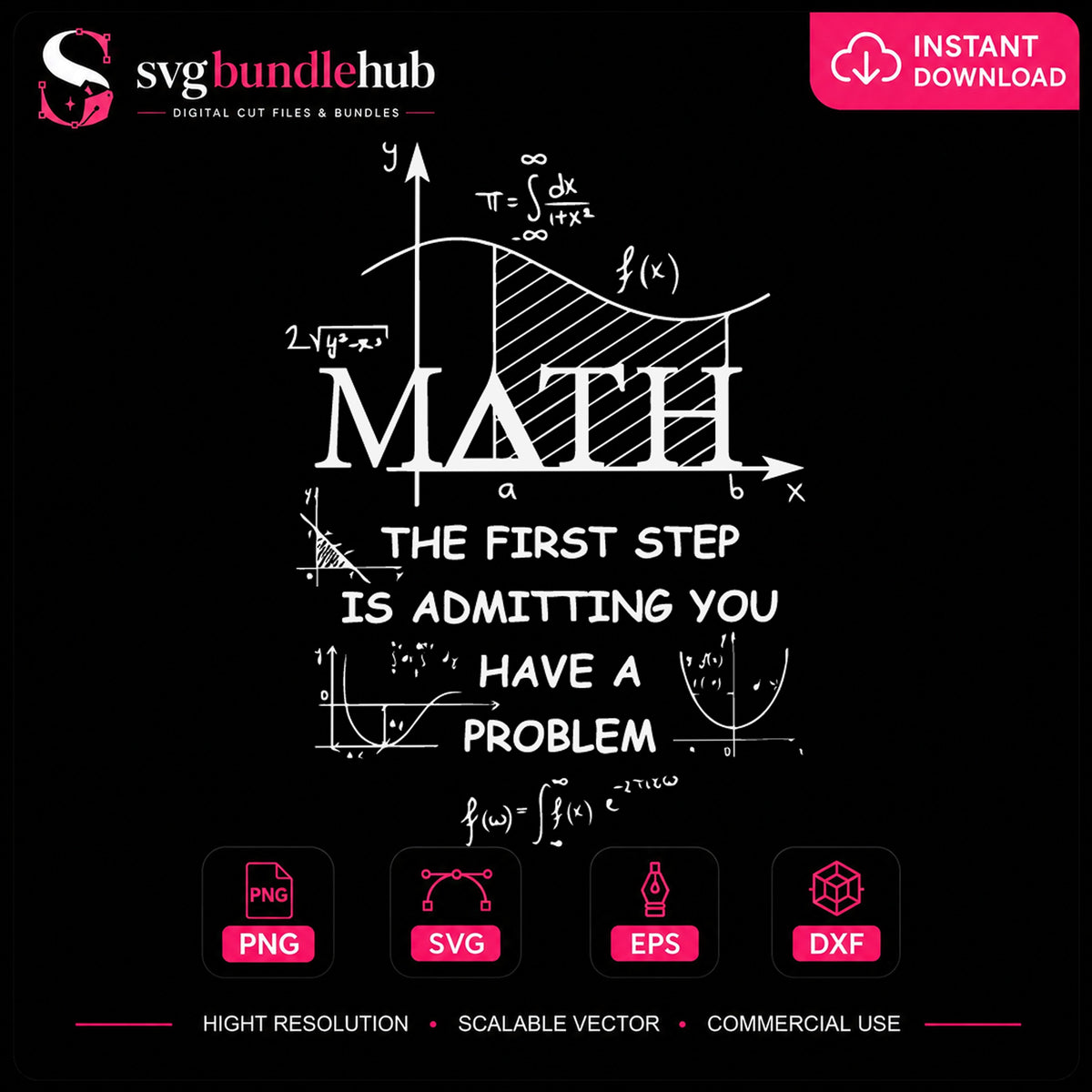 Math The First Step Is Admitting You Have A Problem SVG