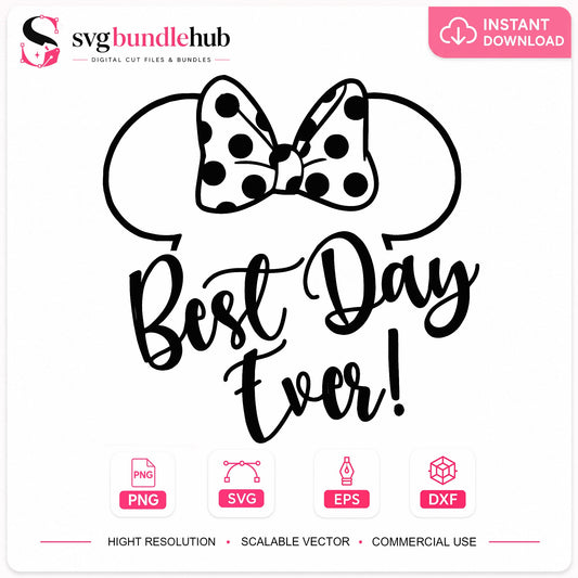 Minnie Mouse Best Day Ever SVG, Disney Trip SVG PNG, Mouse Ears SVG