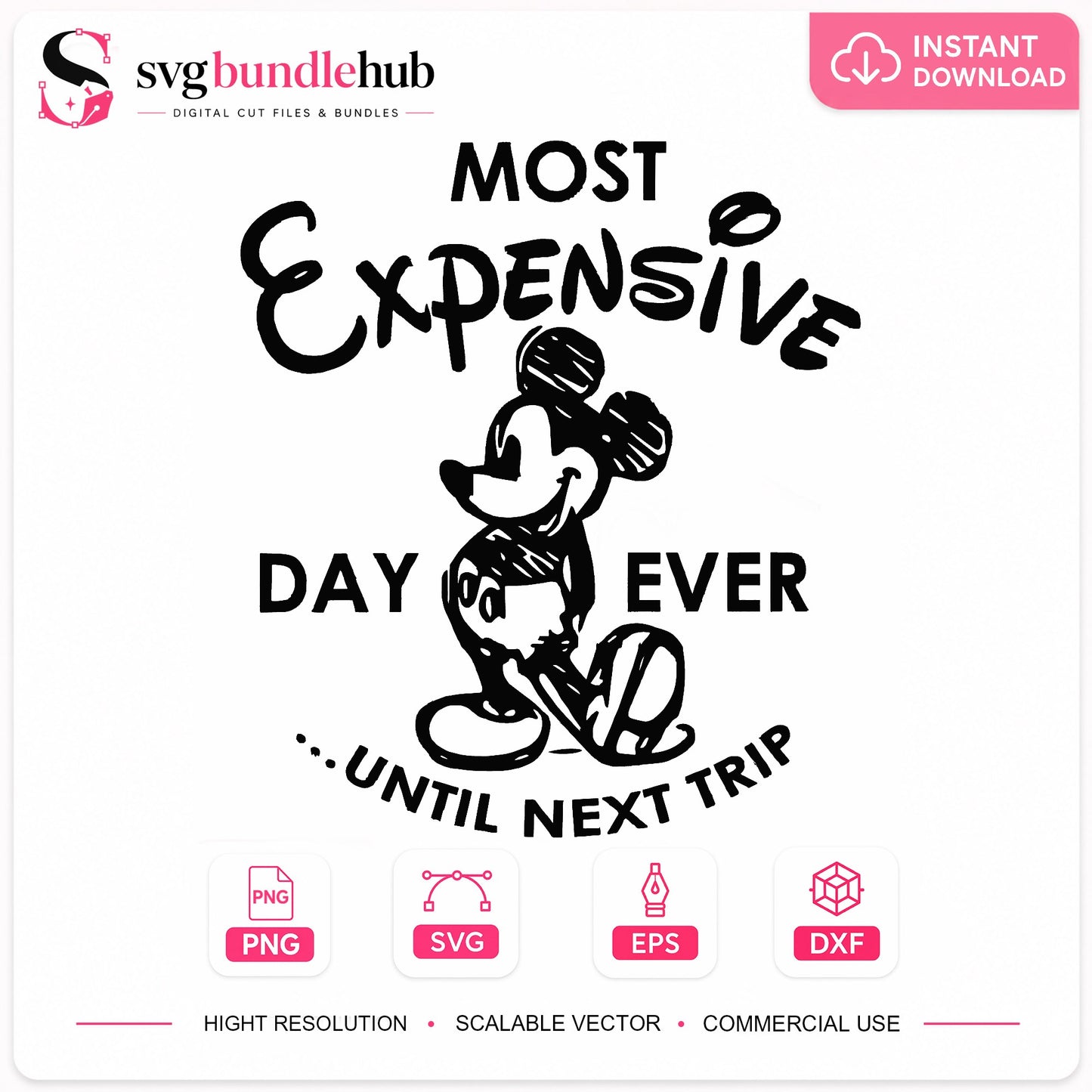 Most Expensive Day Ever Mickey SVG, Disney Trip SVG, Mickey PNG