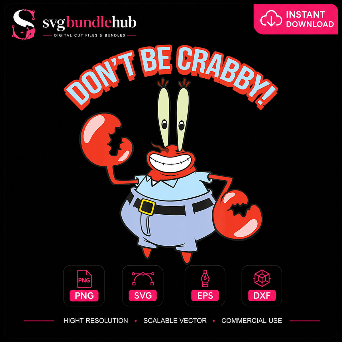 Mr Krabs Don't Be Crabby Funny SpongeBob Quote PNG