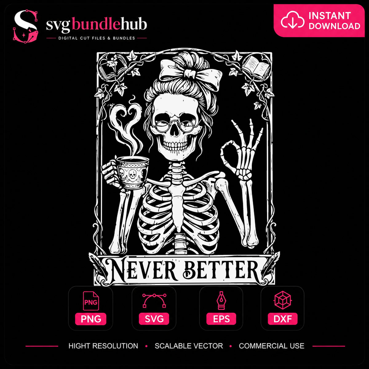 Never Better Skeleton Messy Bun Coffee Cup Design PNG
