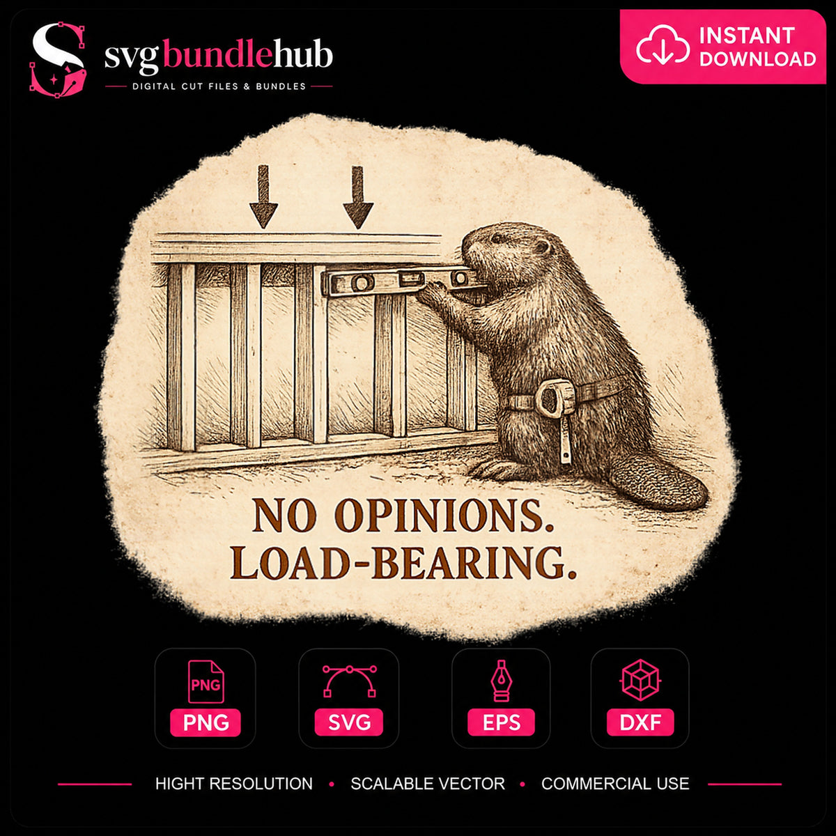 No Opinions Load-Bearing Beaver Builder Funny PNG