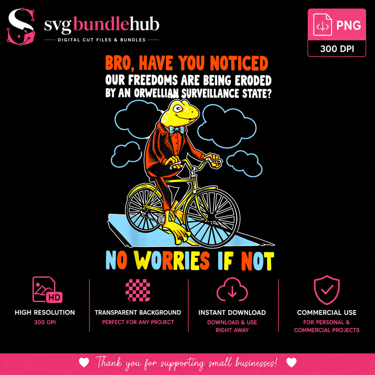 No Worries If Not Frog Meme PNG, Funny Frog Bike PNG, Sarcastic Frog PNG