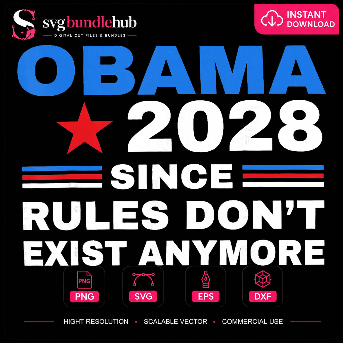 Obama 2028 Since Rules Don't Exist Anymore PNG
