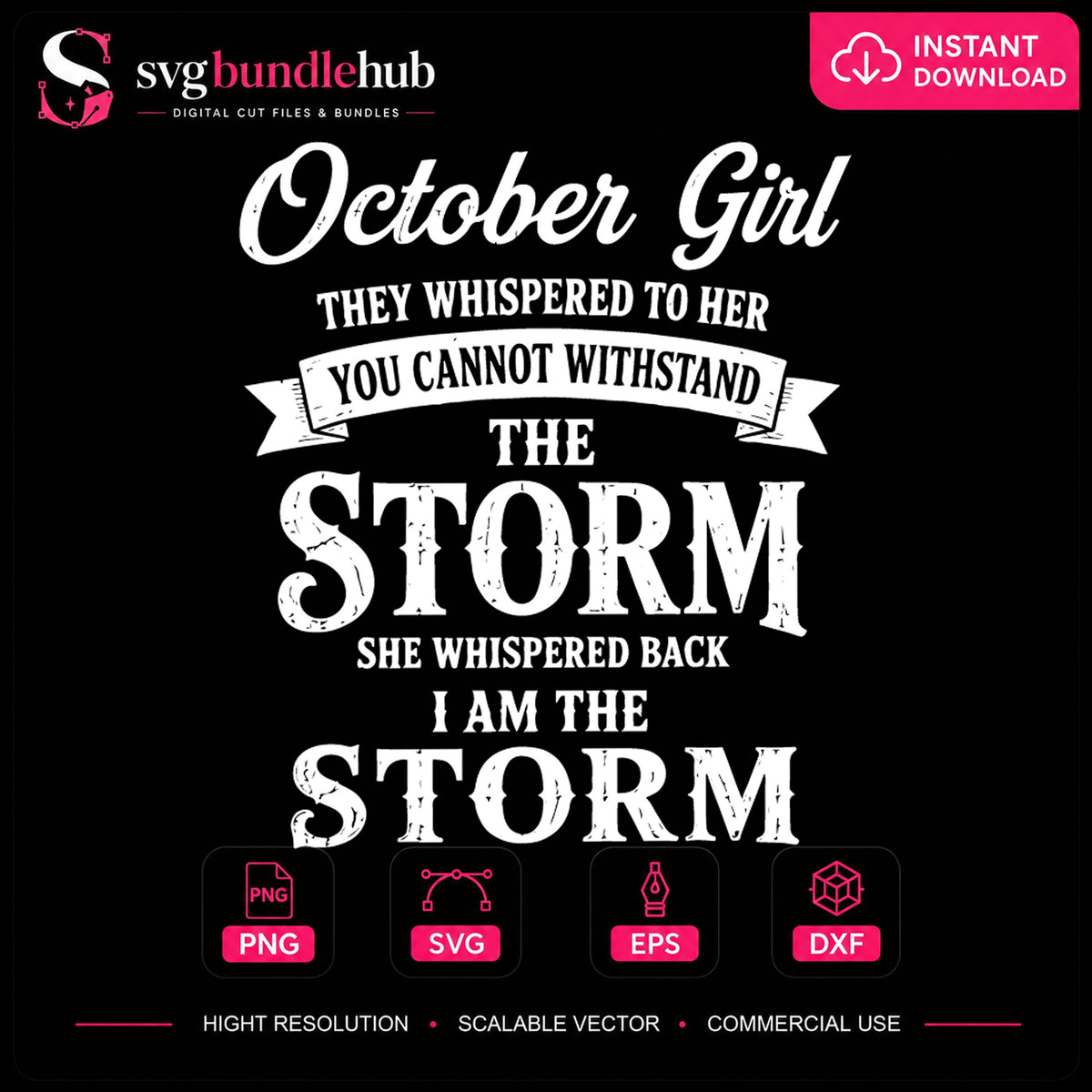 October Girl I Am The Storm SVG, Empowerment Cricut Cut File
