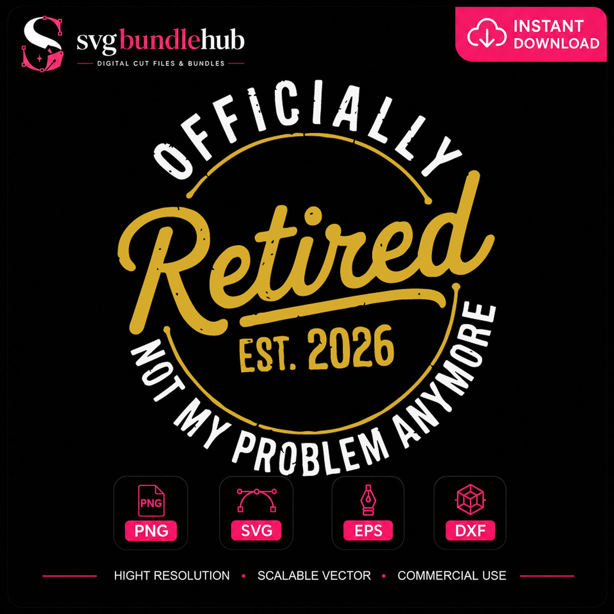 Officially Retired Est 2026 Not My Problem Anymore SVG